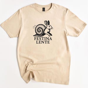 FESTINA LENTE, Snail, Rabbit Shirt, Latin Phrase Tee, Inspirational Quote Shirt,Motivational Shirt, Custom Latin T Shirt,Unique Graphic Tee,
