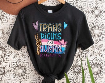 Trans Right Are Human Rights Shirt, LGBTQ Shirt, LGBTQ Rights Shirt, Trans Rights Shirt, Pride Shirt, Proud Shirt, Pride Month, Human Rights