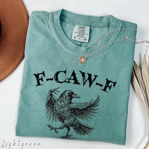Comfort Colors® Funny Crow Shirt, F-Caw-F T-Shirt, Black Crow Sweatshirt, Raven Lover Gift, Funny Raven Sweater, Gothic Crow Tee