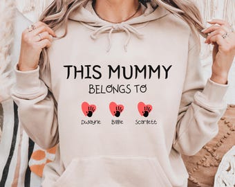 This Mummy Belongs, Custom Mama Hoodie, Personalised Mum, Mummy Gift, New Mom Gift, Mother's Day Gift, Mothers Day Shirt, Mum Birthday Gift