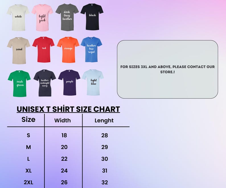 May include: Unisex t-shirt size chart with measurements in inches for width and length. Sizes range from S to 2XL.  The chart is displayed on a pink and purple gradient background.