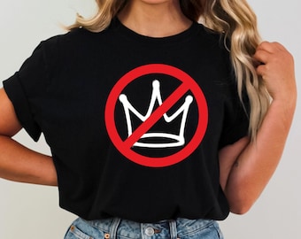 No Kings in America Shirt, Anti Trump Shirt, Political Shirts Anti Maga Shirts, Crown No Kings Shirt, Protest Shirts Nope Kings Shirt