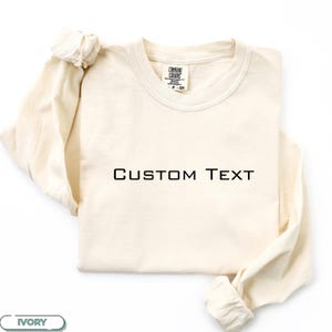 Comfort Colors Custom Text Shirt, Personalized Custom Shirt, Custom Made Shirt, Your Photo Shirt, Matching Custom Shirts,Business Logo Shirt
