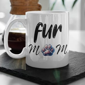Fur Mom Mug - Pet Lover Coffee Cup, Paw Print Dog Owner Gift, Animal Lover Ceramic Mug, Cute Dog Mom Gift