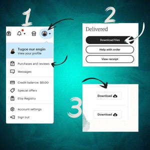 May include: A digital instructional graphic with three numbered sections showing account navigation. Section one displays a user profile menu, section two shows a delivered order status with a download button, and section three highlights the download icon.