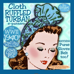 Nähen Sie 1940er Jahre Rüschen TURBAN Hut HANDSCHUHE, Gürtel, Geldbörse Tasche Vintage e-Pattern Swing WWII Ära Muster Pdf download