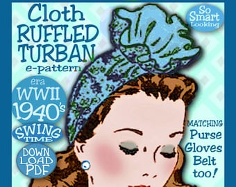 1940er Jahre Rüschen TURBAN HANDSCHUHE, Gürtel, Geldbörse Tasche Vintage e-Pattern Swing WWII era pattern Pdf download