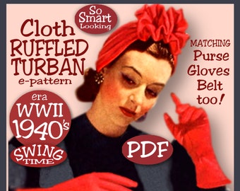 Sew 1940's Ruffled TURBAN Hat GLOVES, Belt, Purse Bag Vintage e-Pattern Swing WWII era pattern Pdf download