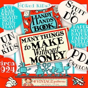 May include: A vintage book cover with the title "Handy Hands Book" and the text "Many Things to Make Without Money". The cover is illustrated with a child holding a pair of scissors and a child holding a glue bottle. The book cover is surrounded by colorful circles with text such as "Fun for Kids", "Stuff to Do", and "PDF Download".