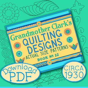 1930's Grandma Clark QUILTING DESIGNS Vintage  Actual Size Patterns   e-pattern Pdf download