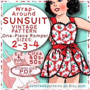 May include: A vintage sewing pattern for a wrap-around sunsuit. The pattern is for sizes 2-3-4 and is circa 40s-50s. The pattern is illustrated with a girl wearing a red and white floral sunsuit with a red bow.