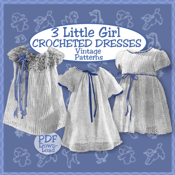 3 Tot CROCHET DRESS Vintage 1940s e-patterns So SWEET Child Girl  Frock Pdf download