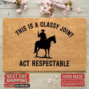This Is Classy Joint Act Respectable Doormat, Realtor Gift, Western Home Decor, Texas Doormat, Cowboy Doormat, New Home Gift, Outdoor Mat