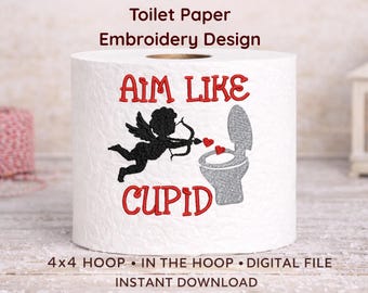 Ziel wie Amor Toilettenpapier Stickdatei, lustige Valentinstag Badezimmer Stickdatei, 10x10 ITH Instant Download