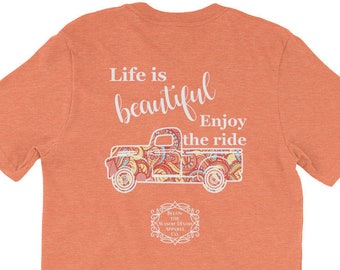 Southern Girl T-Shirts / Below the Mason Dixon Apparel / Life is Beautiful Enjoy the Ride / Gifts for Her / Pink Paisley Vintage Truck