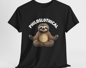 Philoslothical Sloth T-shirt- Relaxed Vibe Shirt for Animal Lovers, Perfect Gift for Birthdays, Meditation, Nature and Chill Days