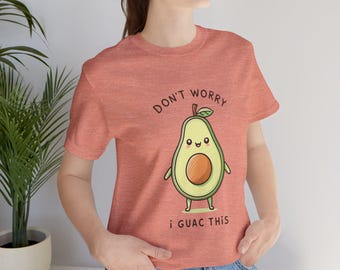 Funny Avocado Graphic T-Shirt, 'Don't Worry I Guac This'