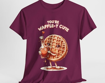 You're Waffle-y Cute Unisex T-shirt - Funny Foodie T-Shirt, Cute Gift, Breakfast Lover,Food Puns, Valentine's Day, Valentine's Day Shirt