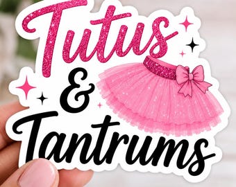 Pegatina Dance Mom Tutus & Tantrums Pegatina de vinilo Adhesivo impermeable para portátil Adhesivo para botella de agua Regalo para mamá bailarina Tutú rosa troquelado para coche