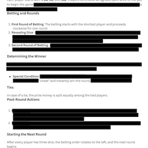 以下が含まれることがあります： 「3 Dwarves Ante」というタイトルの白黒の文書と、サイコロゲームのルールが書かれています。ゲームには、ベットラウンド、サイコロの公開、勝者の決定が含まれます。文書には、ラウンドの勝利のための特別な条件と、ラウンド後の行動に関する指示も含まれています。