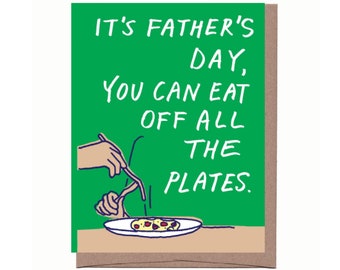 Eat Off All the Plates Father's Day Card