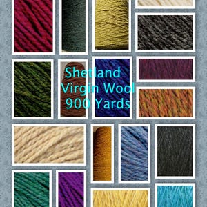 May include: A collage of various skeins of Shetland Virgin Wool yarn in a variety of colors. The image includes shades of red, green, yellow, blue, and brown. The text "Shetland Virgin Wool 900 Yards" is visible.