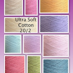 May include: A collection of 10 spools of Ultra Soft Cotton 20/2 yarn in various colors, including beige, pink, yellow, lavender, light blue, purple, light pink, coral, green, and blue.