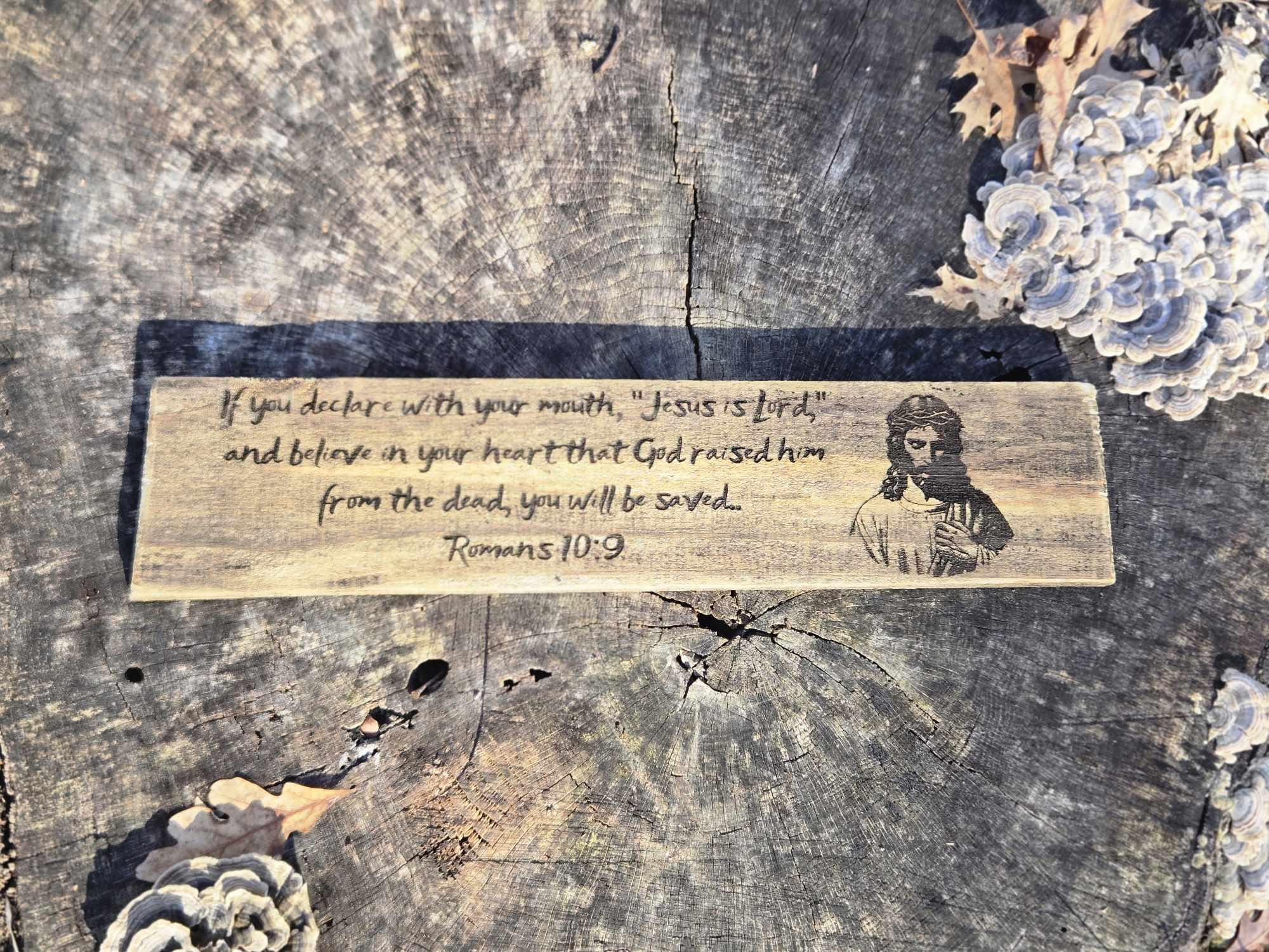Handmade Wooden Sign - Romans 10:9 Bible Verse (17.5"x3.5")