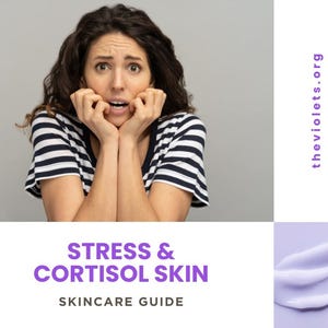 May include: A woman with dark curly hair wearing a black and white striped shirt, looking worried. The image includes text that reads "STRESS & CORTISOL SKIN SKINCARE GUIDE" and the website address "theviolets.org".
