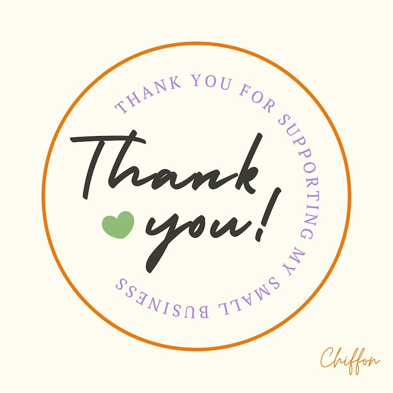 Op de afbeelding: Een ronde sticker met een oranje rand en een cr&egrave;mekleurig midden. De tekst "Thank you for supporting my small business" staat in een paarse lettertype langs de rand. De woorden "Thank you!" staan in zwart script met een groen hart.