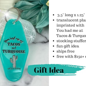 Keychain | You Had Me at Tacos and Turquoise | gift idea | novelty keychain | vintage hotel key tag