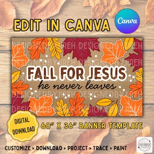 May include: A rectangular banner template featuring a brown background with colorful autumn leaves in shades of red, orange, and yellow. The text reads FALL FOR JESUS he never leaves in white and black lettering with small white dots.