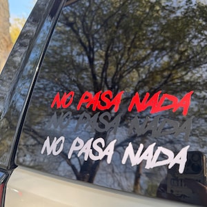 No Pasa Nada Decal: Mexican Truck/Car Sticker
