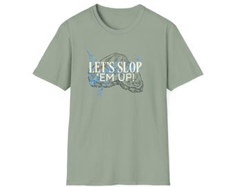 Ich denke, Sie sollten schlammige Steaks verlassen Unisex T-Shirt - ITYSL