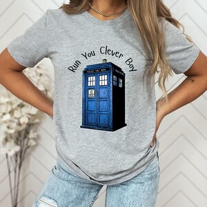 Dr Who Run Clever Boy Gift for Whovians Doctor Who Tshirt Doctor Who Gift Tardis shirt Clara Tshirt