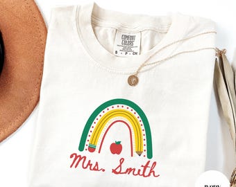 Custom Teacher Rainbow Shirt: Personalized Back to School Comfort Colors Tee