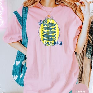 Stay Sardiny Comfort Colors Shirt: Coastal Coquette Graphic Tee