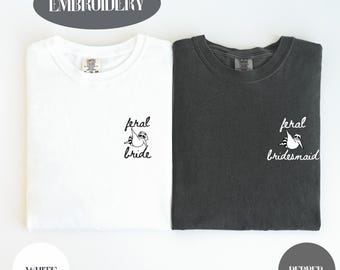 Embroidered Feral Bride Shirt, Feral Hen Party Shirt, Bachelorette Shirt, Embroidered Bridesmaid Pocket Design, Comfort Colors, Gildan 18000