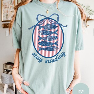 Stay Sardiny Comfort Colors Shirt: Coastal Coquette Graphic Tee