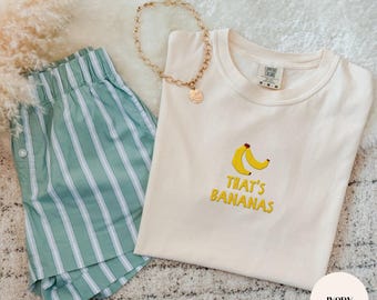 That's Bananas Embroidery, Comfort Colors Shirts and Gildan 18000 Sweatshirts