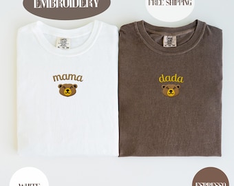 Custom Embroidered Mama Bear Shirt, Dada Bear, Comfort Colors, Custom Embroidery Birthday, First Birthday Shirt, Personalized Mama Gift