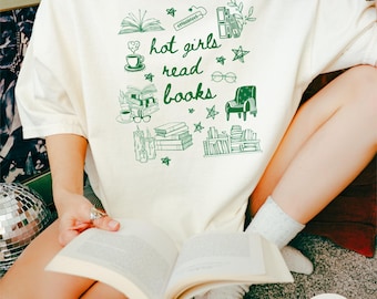 Hot Girls Read Books Shirt, Comfort Colors, Bookish Sweatshirt, Bookgirl Outfit, Reader Gift