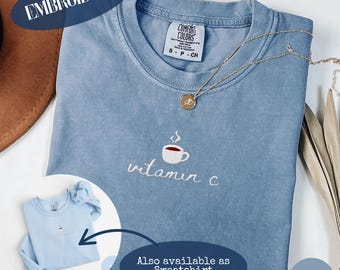 Embroidered Coffee Lover Shirt, Comfort Colors Shirt, Coffee Vitamin C, Gift For Coffee Lover, Caffeine Addict, Funny Coffee Shirt