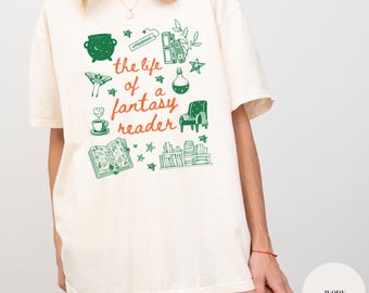 The Life Of A Fantasy Reader Shirt, Comfort Colors, Bookish Sweatshirt, In My Book Era, Bookgirl