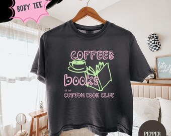 Personalized Coffee and Books Book Club Cropped Shirt, Custom Club Name Boxy Tee or Sweatshirt, Custom Book Club Gift