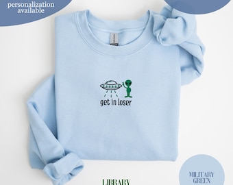 Embroidered UFO Abduction Shirt, Get In Loser, Funny Vintage Retro Graphic Alien Tshirt, Unisex Sweatshirt, Paranormal UFO Tee