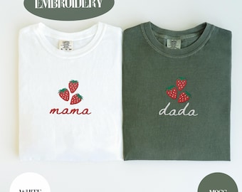 Custom Embroidered Strawberry Mama Dada or Other Word, Custom Berry First Birthday, Comfort Colors Shirts and Gildan 18000 Sweatshirts