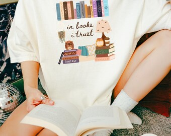 In Books I Trust Shirt, Reading Lover Sweatshirt, Booklover Gift, Print, Comfort Colors