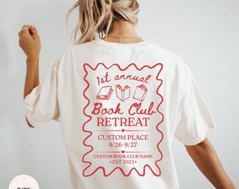 Custom Book Club Shirt with Back Design, Personalized Reading Retreat Tee, Custom Group Trip Merch, Comfort Colors or Sweatshirt