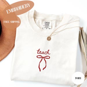Embroidered Teach Bow T-shirt, Teacher Shirt, Back to School, Embroidered Bow, Coquette Shirt, Comfort Colors